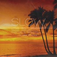 Slow Sunset - Single - Flora Santos