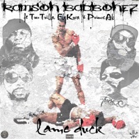 Lame Duck (feat. Fly Kwa, Prince Ak, Tru Trilla) - Single - Ramson Badbonez