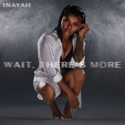 Wait, There's More - Inayah Cover Art