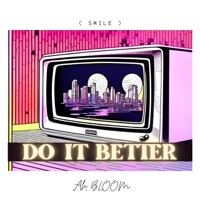 Do Better - Single - Ah. BLOOM
