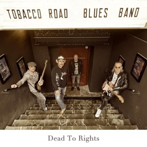 Tobacco Road Blues Band - Dead to Rights - Line Dance Choreographer