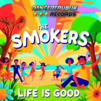 Life is Good - Single - The Smokers