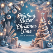 Nothing Better Than Christmas Time