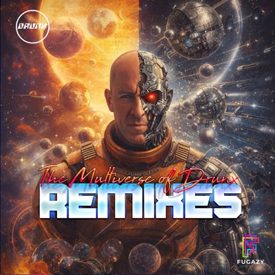 The Multiverse of Drunx, Pt. 4 (Remix)