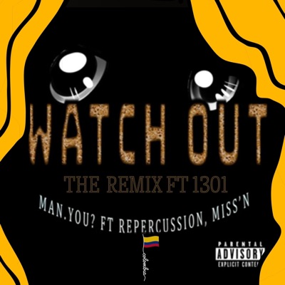 Watch Out Remix - Single