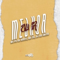 Melhor Eu Ir - Single - Mc Ps Da norte, MC 2G ORIGINAL & Dj Hb Smith
