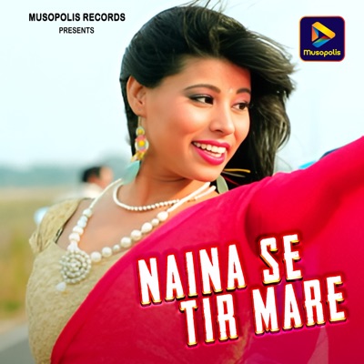 Naina Se Tir Mare - Single