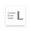 Lonely Echo Cafe