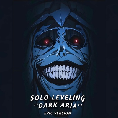 Dark Aria ''solo Leveling'' (Epic Version) - Single