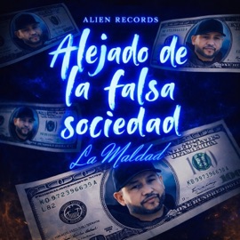 Alejado de la falsa sociedad (feat. La Maldad) Alien Records
