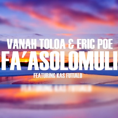 Fa'asolomuli (feat. Eric Poe & Kas Futialo) - Single