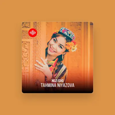 Listen to Tahmina Niyazova, watch music videos, read bio, see tour dates & more!