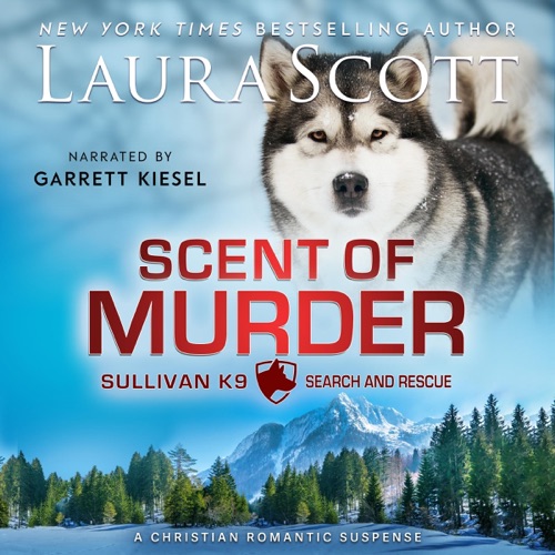 Scent of Murder: Sullivan K9 Search and Rescue, Book 9 (Unabridged) cover