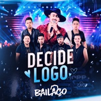 Decide Logo - Single - Grupo Bailaço