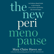 The New Perimenopause: An Evidence-Based Guide to Surviving the Zone of Chaos and Feeling Like Yourself Again (Unabridged)