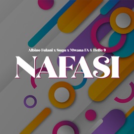 Nafasi (feat. MwanaFA, Sugu & Belle 9) Albino Fulani