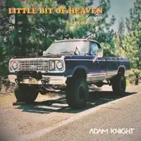Little Bit Of Heaven — Adam Knight