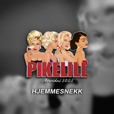 Pikelill (Hjemmesnekk) (feat. B.B, Lil.LL, IDA & LilBurger) - Single