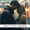 Necu Ti Biti Prijatelj