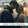 NEĆU TI BITI PRIJATELJ