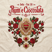 RUM E CIOCCOLATA - DELIA &amp; FIAT131 Cover Art