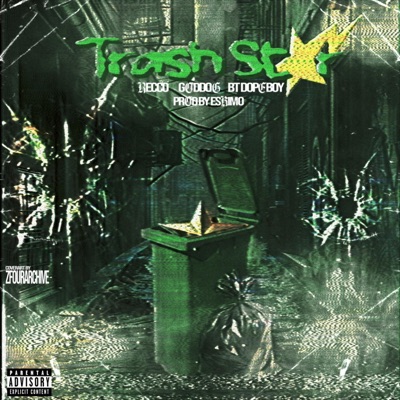 Trash Star (feat. Goddog & BT DOPEBOY) - Single