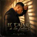 Je T'aime À La Folie