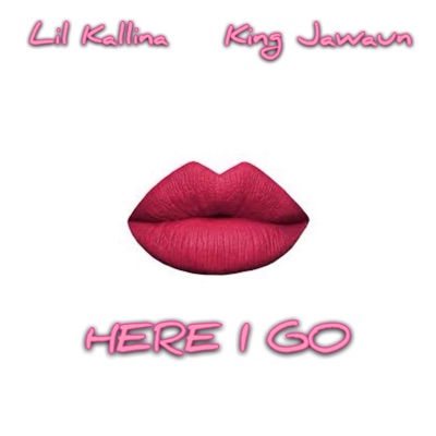 Here I Go (feat. King Jawaun) - Single