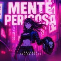 MENTE PERIGOSA - EP - GRINGÃO & Felipe Beats