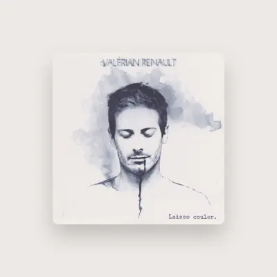 Listen to Valérian Renault, watch music videos, read bio, see tour dates & more!