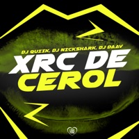 Xrc de Cerol - Single - Dj Quiik, DJ Daav & Dj NickShark