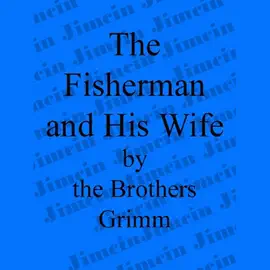 The Fisherman and His Wife (Unabridged)