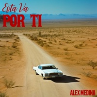 Esta Va Por Ti - Single - Alex Medina