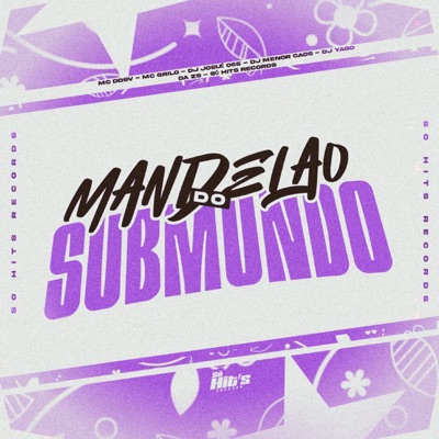Mendelão do Submundo (feat. MC Ddsv) - Single