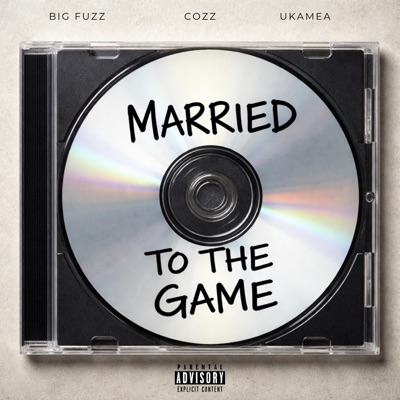 Married to the Game (feat. Ukamea & Cozz) - Single