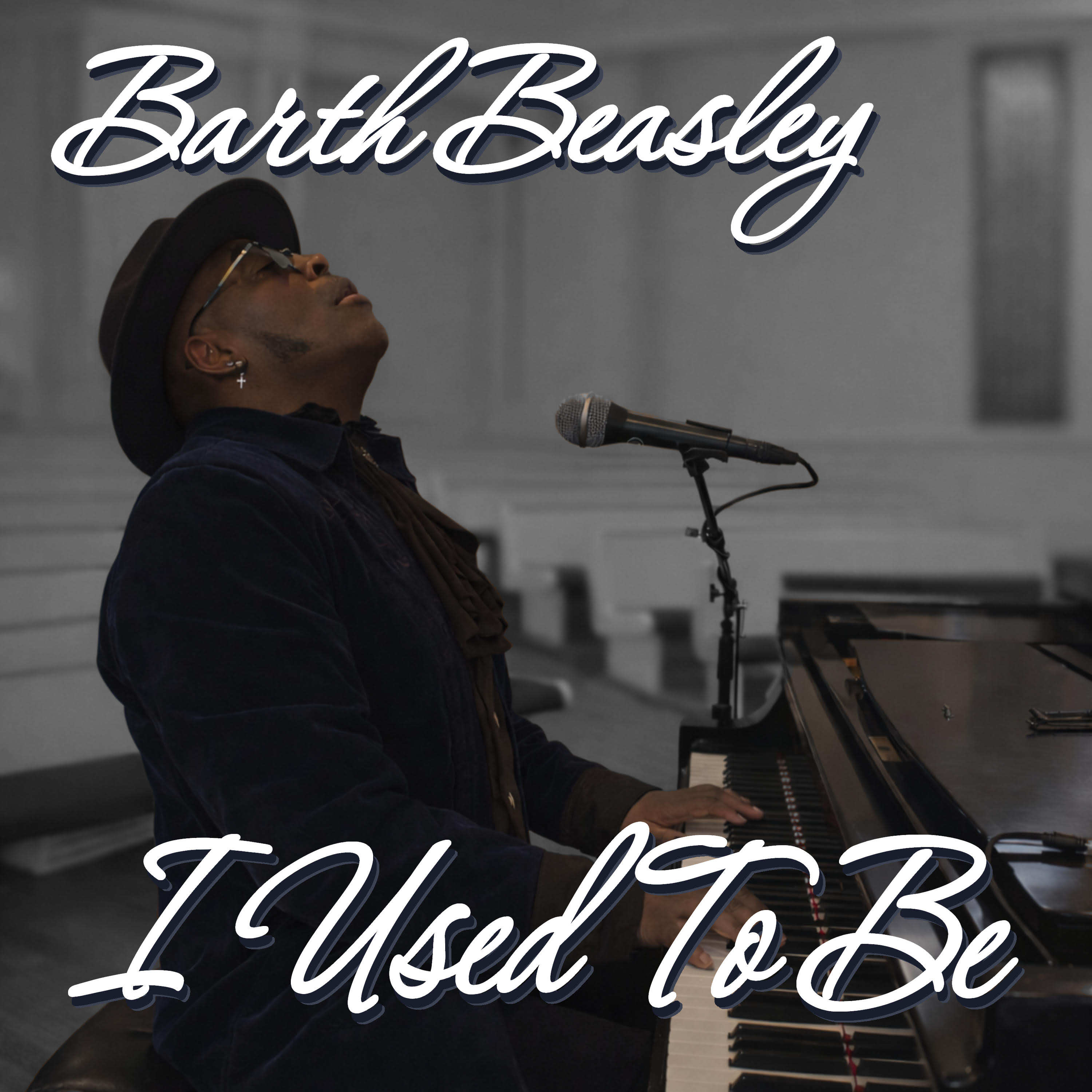 Barth Beasley - I USED TO BE