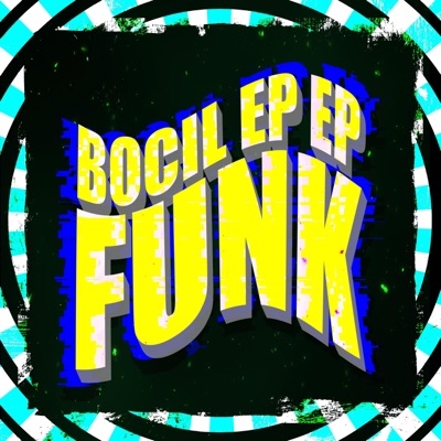 BOCIL EP EP FUNK - Single