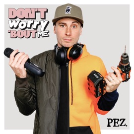 Don't Worry 'bout Me PEZ