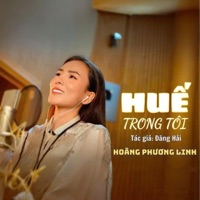 Huế Trong Tôi - Single - Hoàng Phương Linh