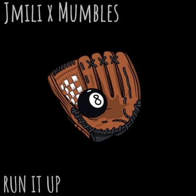 Run It Up (feat. Mumbles) - Single