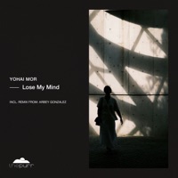 Lose My Mind - Single - Yohai Mor & Arbey Gonzalez