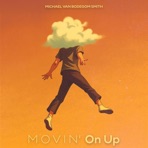 Movin' On Up (feat. Keila Myles) - Single