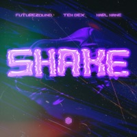 Shake - Single - Futurezound, TEK DEX & KARL KANE