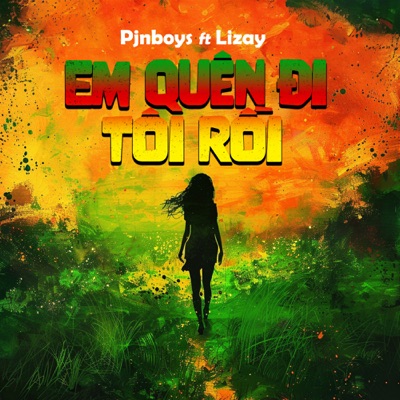 Em Quên Đi Tôi Rồi - Single