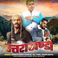 UTTRAKHANDI - Single - Deewan Singh Panwar, Raj Tiger & Vikesh Uniyal