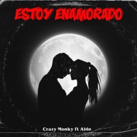 Estoy Enamorado (feat. Aldo) - Single - Crazy Monky