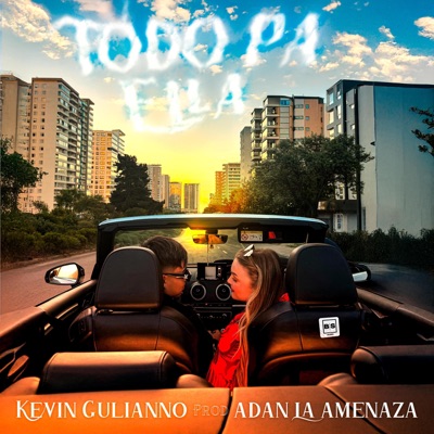 Todo pa ella (feat. Adan la Amenaza) - Single