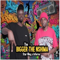 The BIGGER The NSHIMA (feat. Inferno) - Single - STAR NLEY