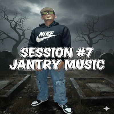 Session # 7 (feat. Jantry Music) - Single