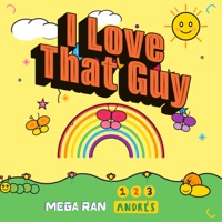I Love That Guy - Single - Mega Ran & 123 Andrés